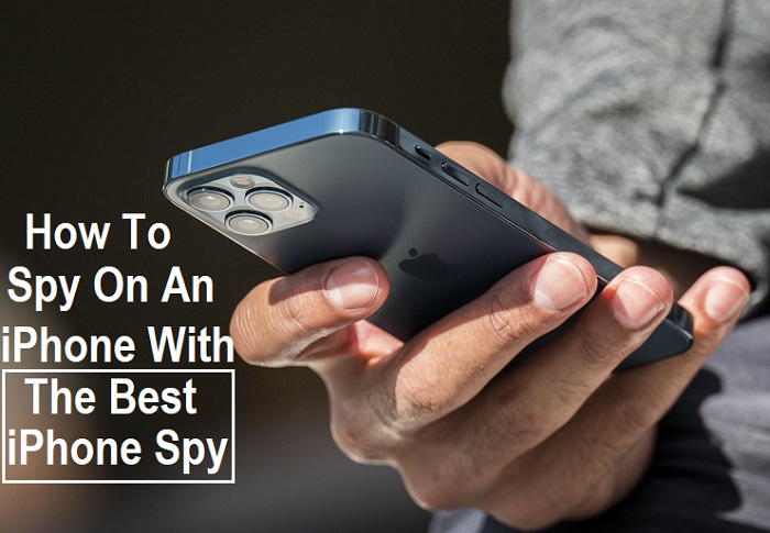 How To Spy On An iPhone With The Best iPhone Spy.